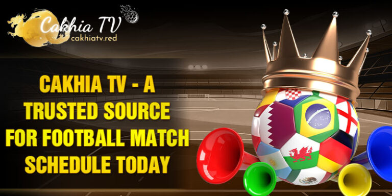Football Match Schedule Today on Cakhia TV 9 Cakhia TV